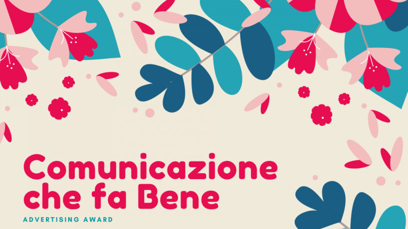 Il ruolo dell’industria pubblicitaria nelle sfide dello 'Sviluppo Sostenibile', nasce Premio 'La Comunicazione che fa bene'