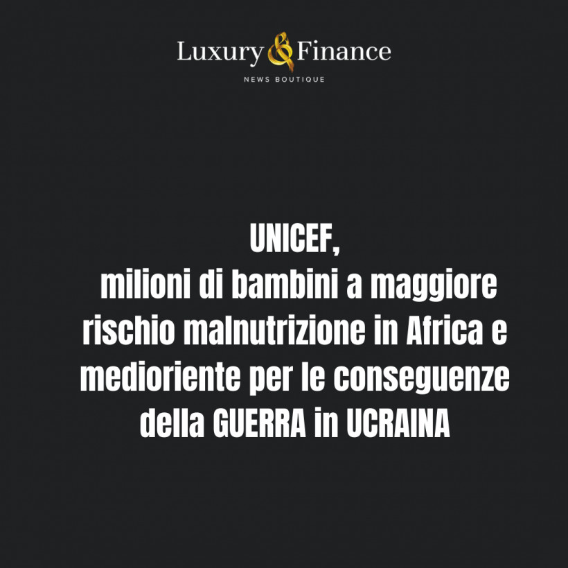 UCRAINA/ Unicef, milioni di bambini a maggiore rischio malnutrizione in Africa e Medioriente a causa della guerra